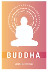 E-booklet by Venerable Mahinda | Vol. 1 BUDDHA