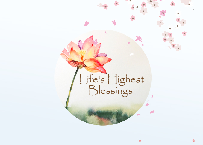 Life’s Highest Blessings