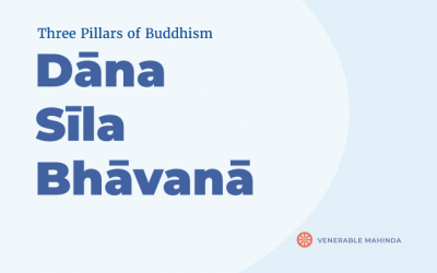 DĀNA SĪLA BHĀVANĀ by Venerable Mahinda