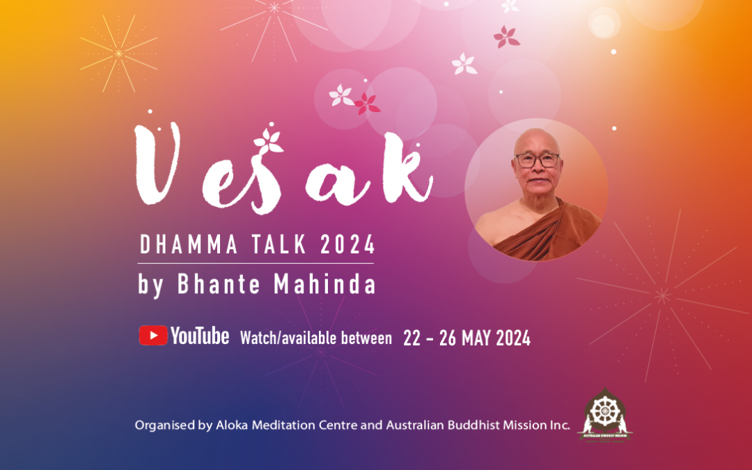 Vesak Dhamma Talk available from 22-26 May